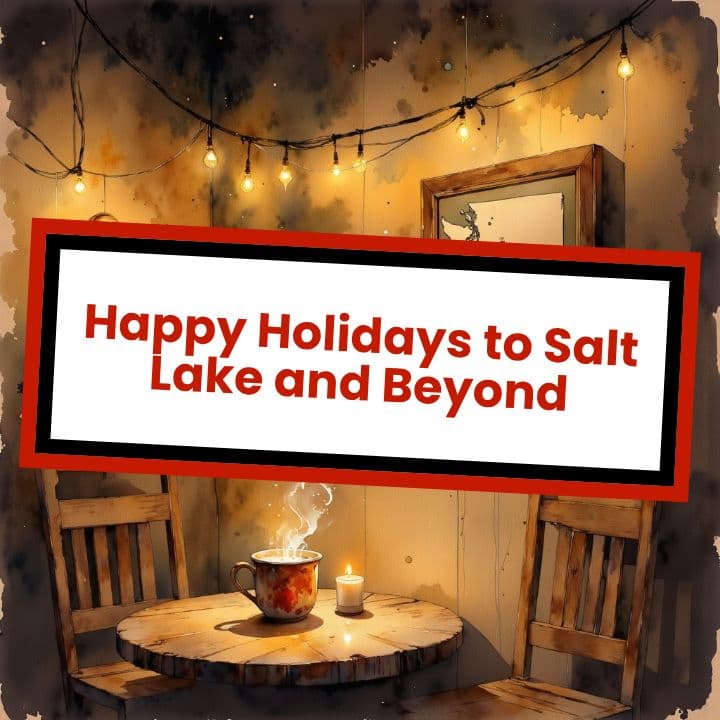 Happy Holidays to Salt Lake and Beyond