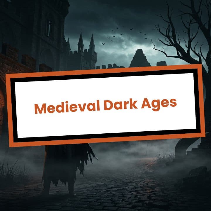 Medieval Dark Ages