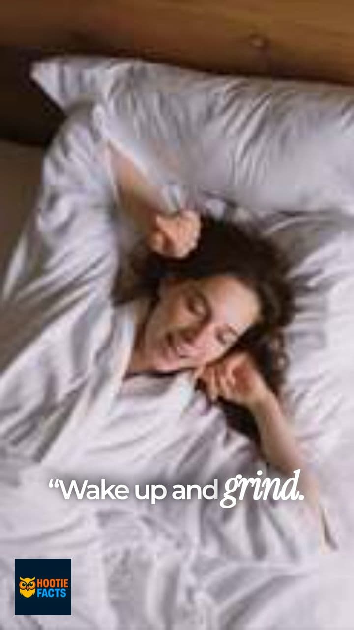 Wake Up and Grind Every Day