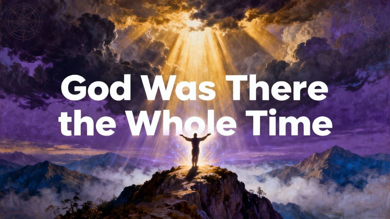 God Was There the Whole Time