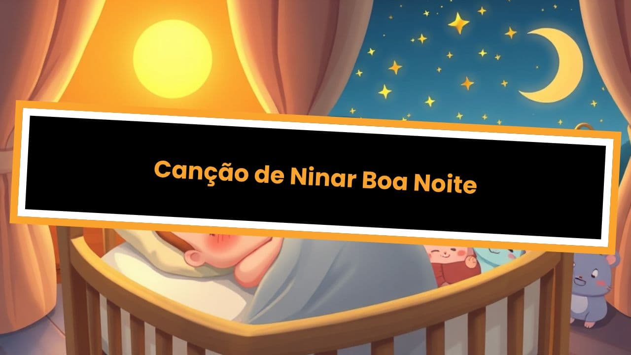 Canção de Ninar Boa Noite