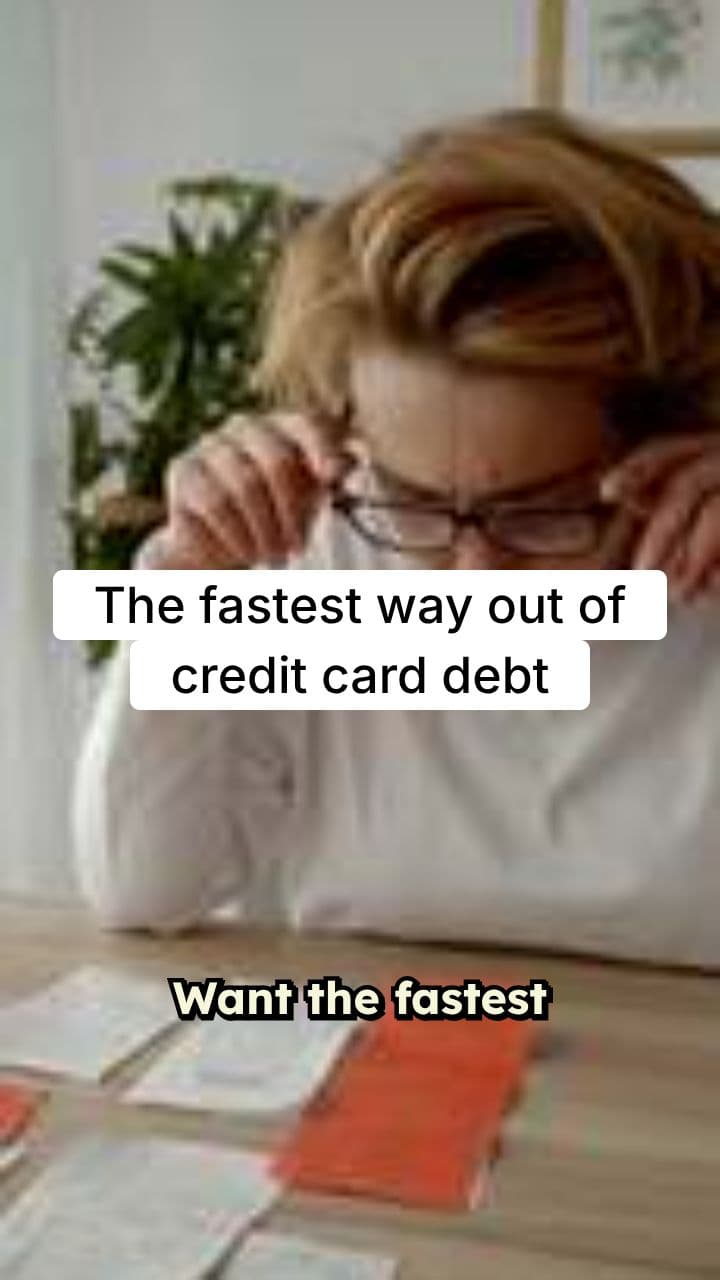 The Fastest Way Out of Credit Card Debt