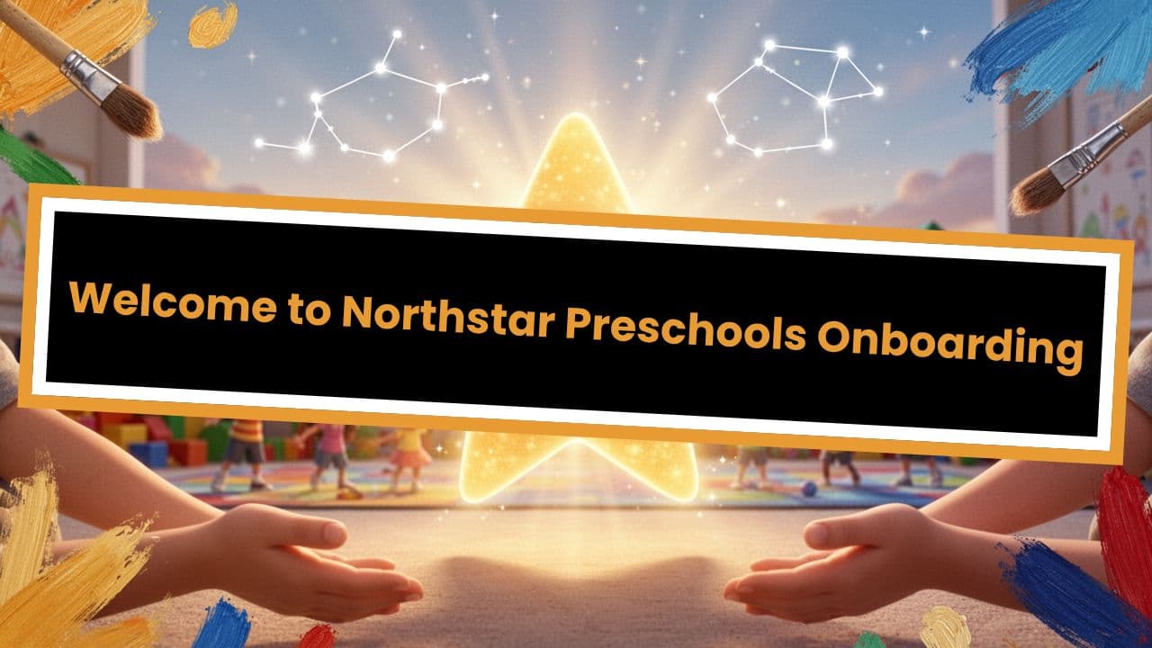 Welcome to Northstar Preschools Onboarding