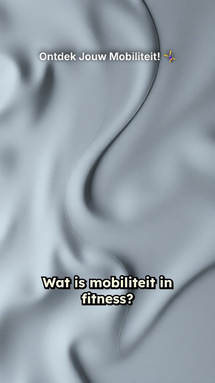 Ontdek Jouw Mobiliteit! 🤸‍♀️