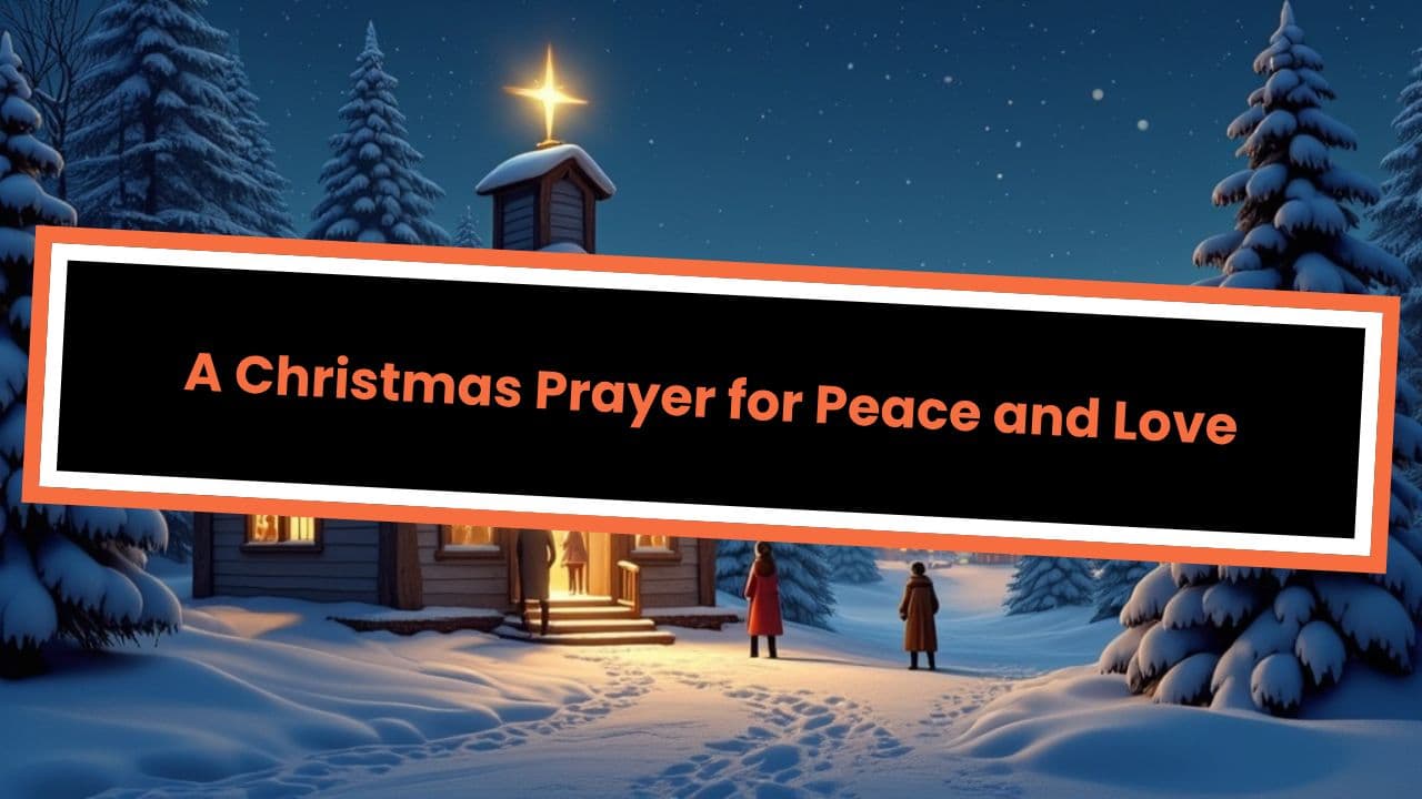 A Christmas Prayer for Peace and Love