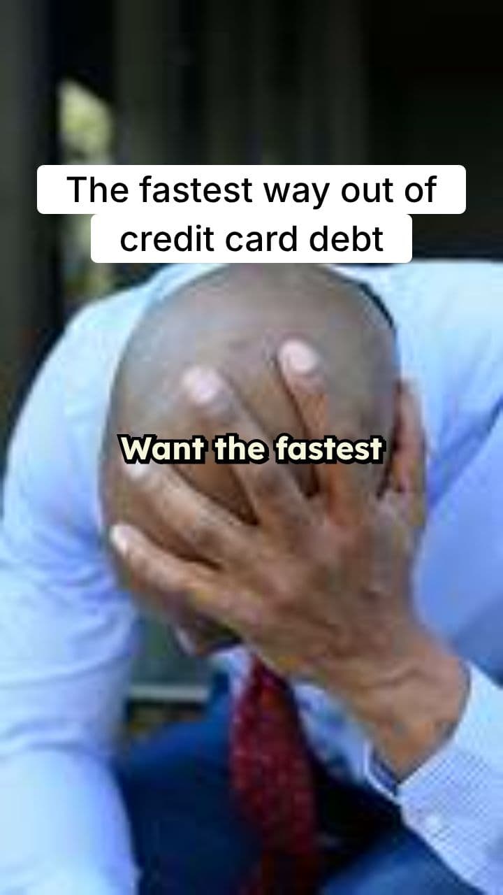 Fastest Way Out of Credit Card Debt
