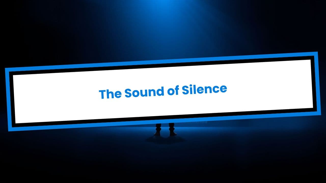 The Sound of Silence