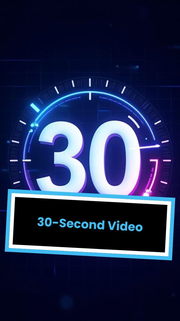 30-Second Video