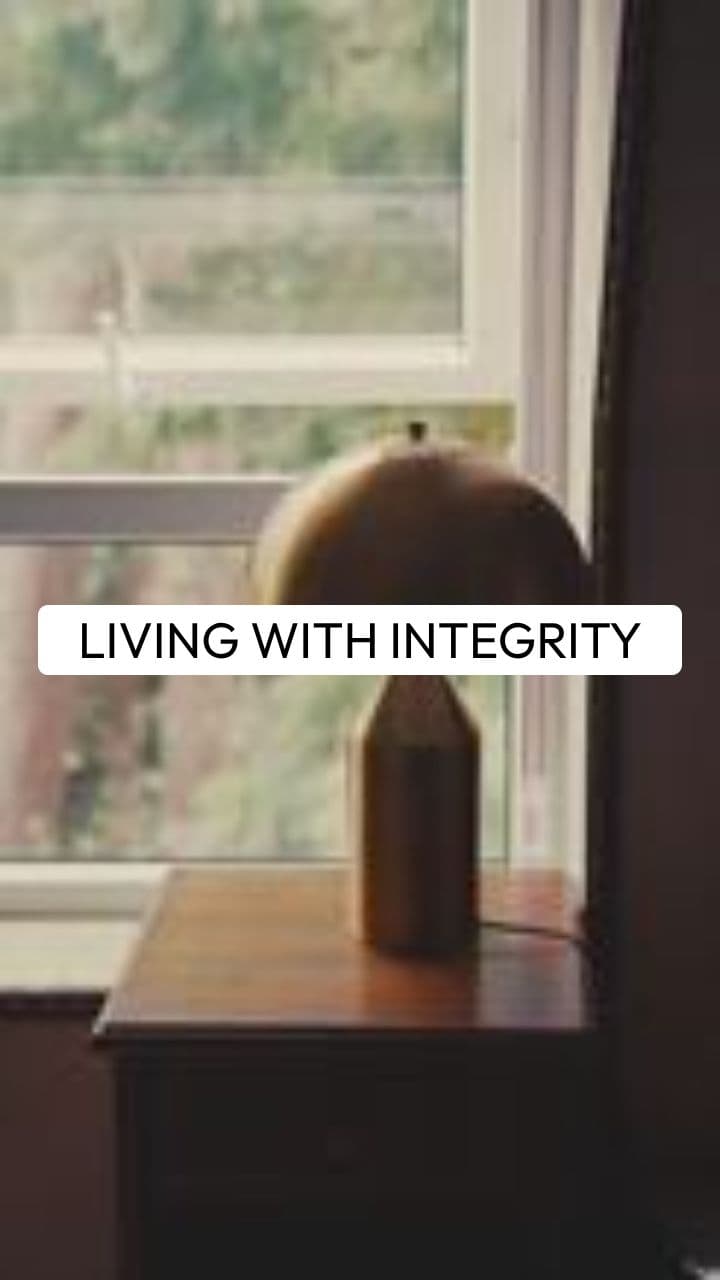 LIVING WITH INTEGRITY