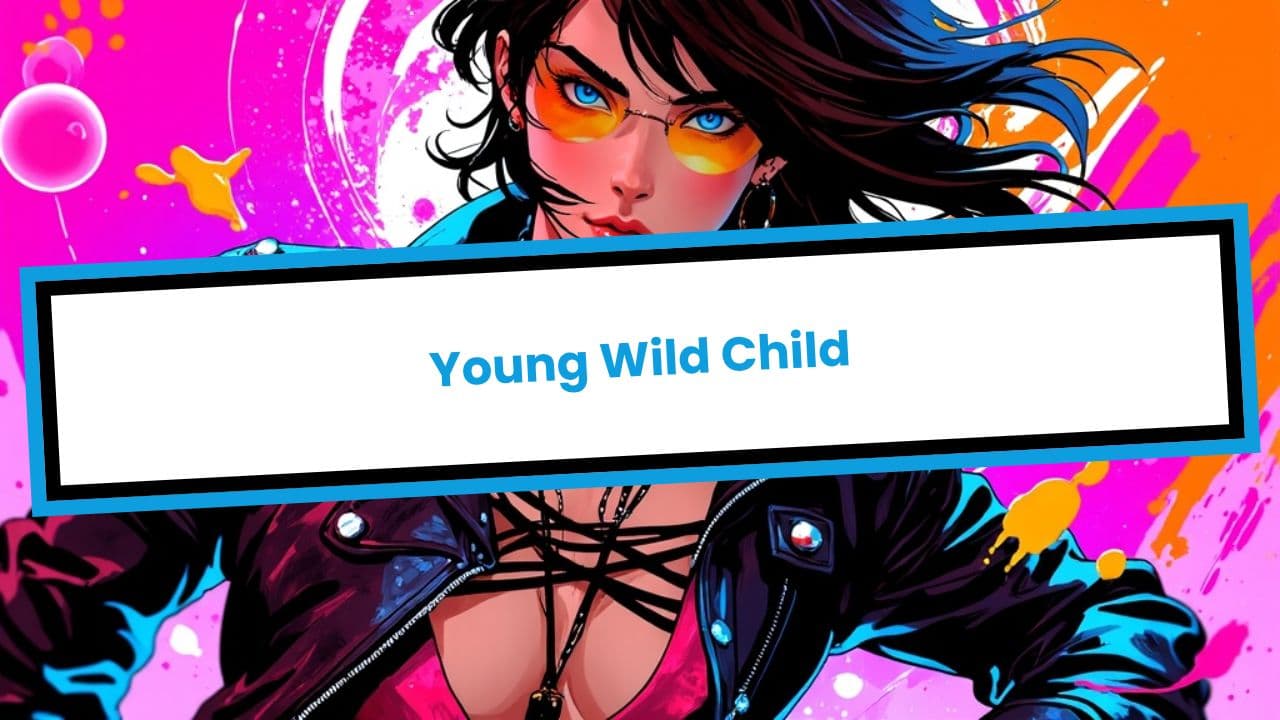 Young Wild Child