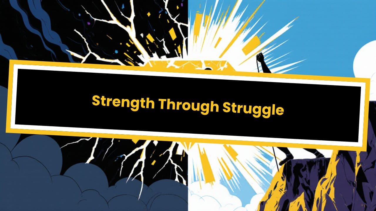 Strength Through Struggle