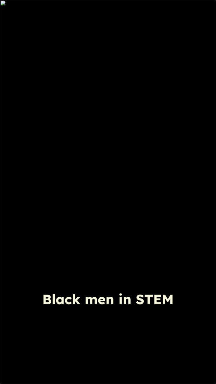 Invisible Struggles of Black Men in STEM