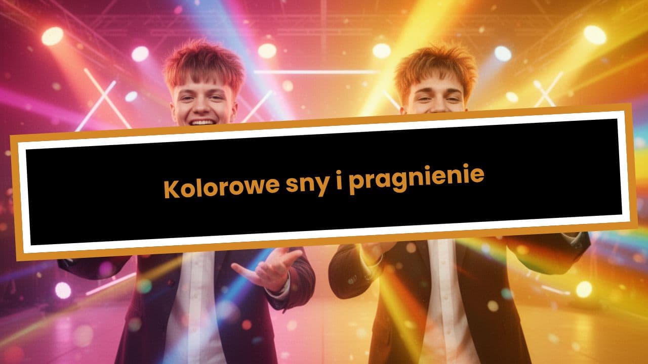 Kolorowe sny i pragnienie