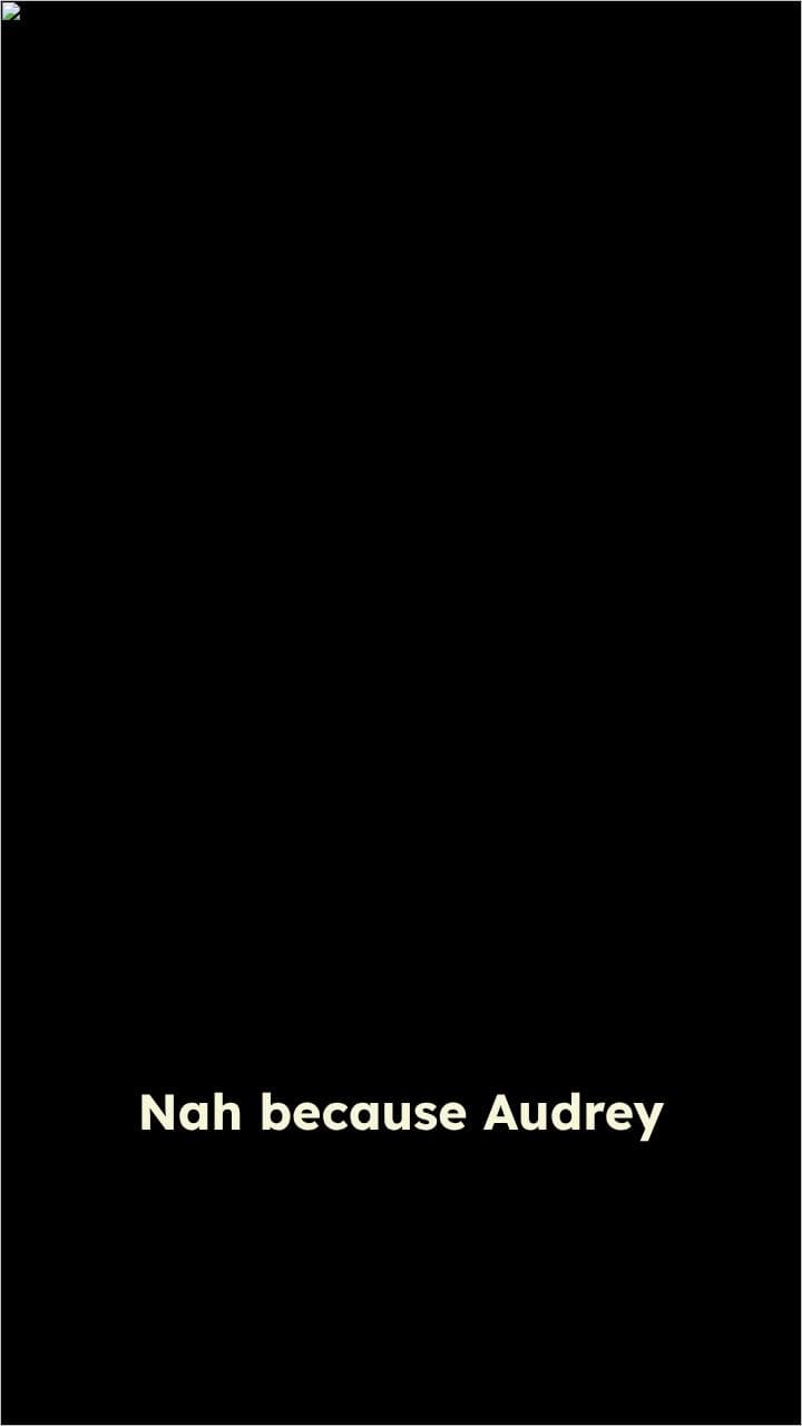 Audrey's Attention-Seeking Moment