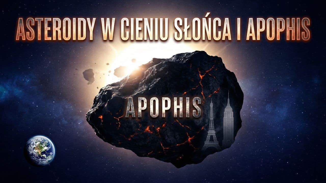 Asteroidy w cieniu Słońca i Apophis