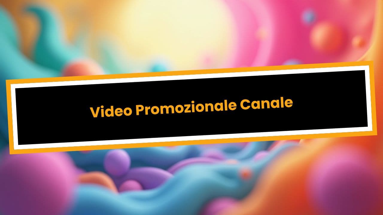 Video Promozionale Canale