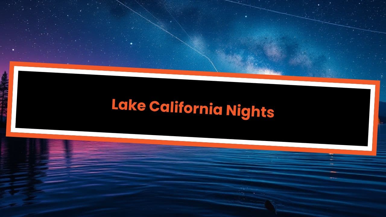 Lake California Nights