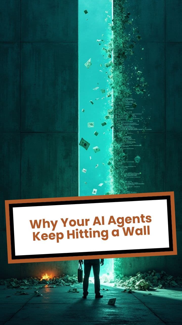 Why Your AI Agents Keep Hitting a Wall