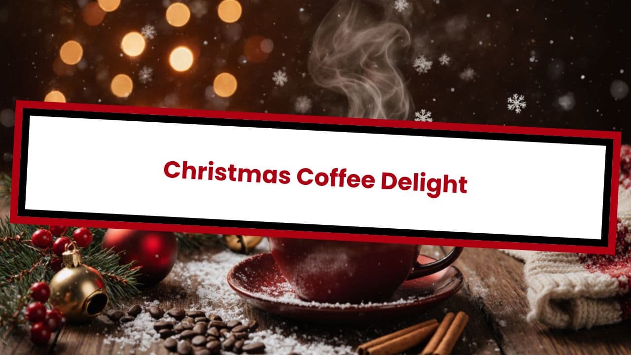 Christmas Coffee Delight