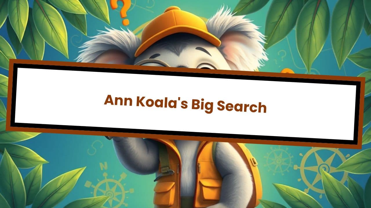 Ann Koala's Big Search