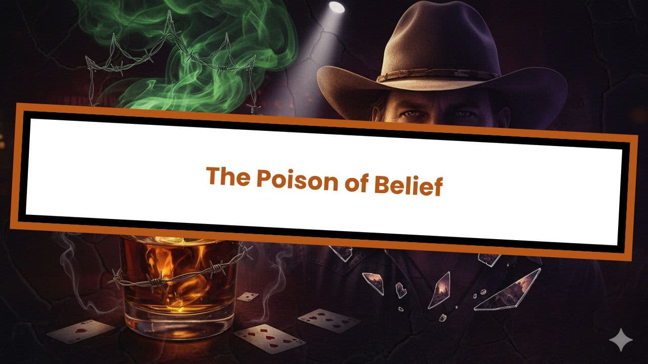 The Poison of Belief