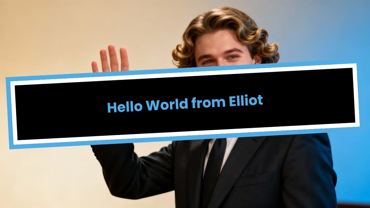 Hello World from Elliot