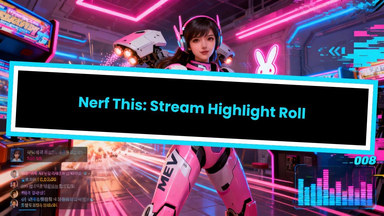 Nerf This: Stream Highlight Roll