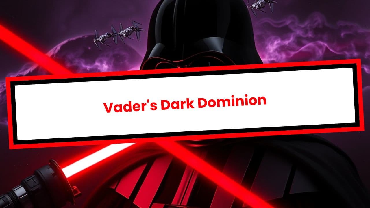 Vader's Dark Dominion