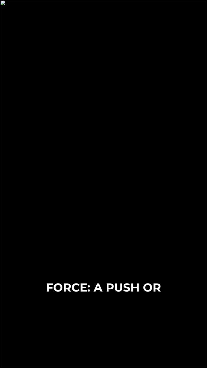 Fundamentals of Force and Motion