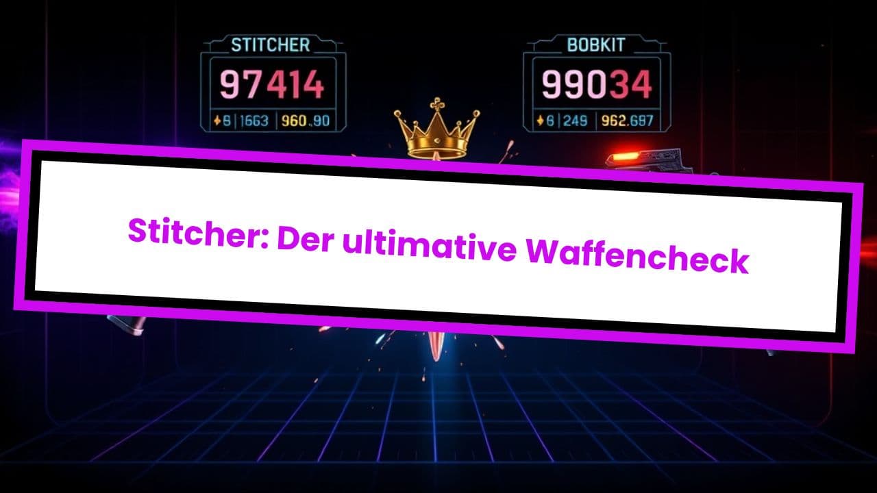 Stitcher: Der ultimative Waffencheck