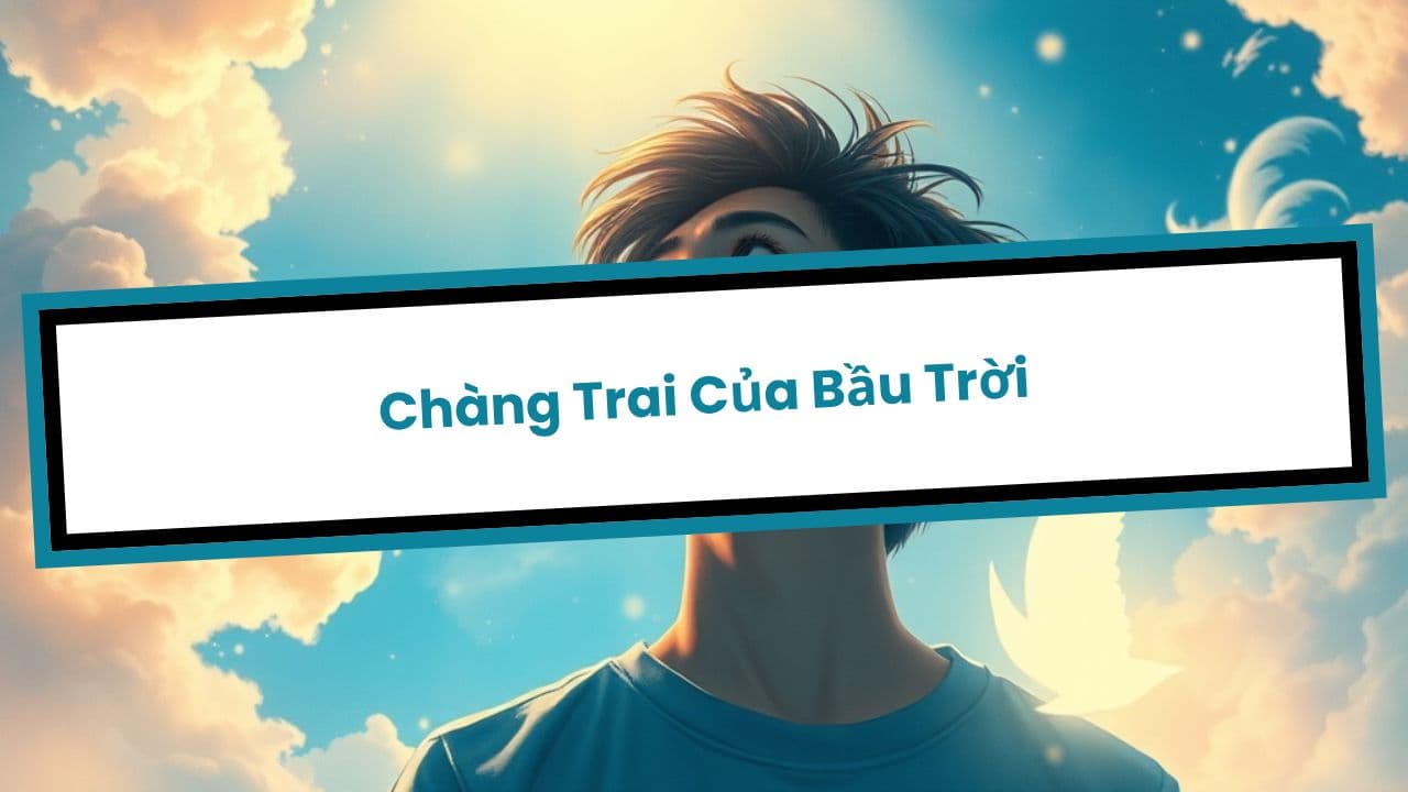Chàng Trai Của Bầu Trời