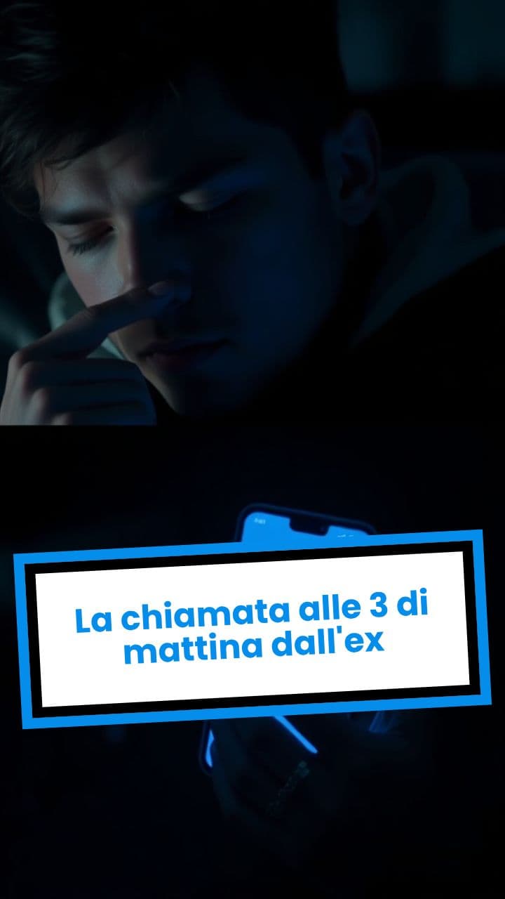 La chiamata alle 3 di mattina dall'ex