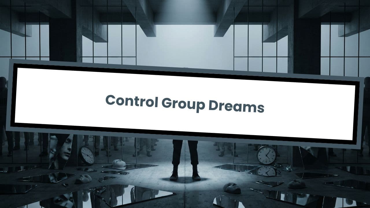 Control Group Dreams