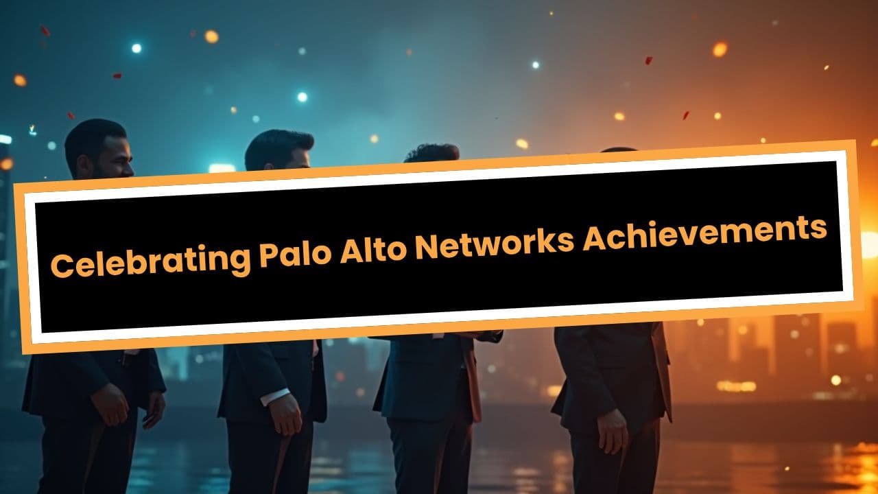 Celebrating Palo Alto Networks Achievements
