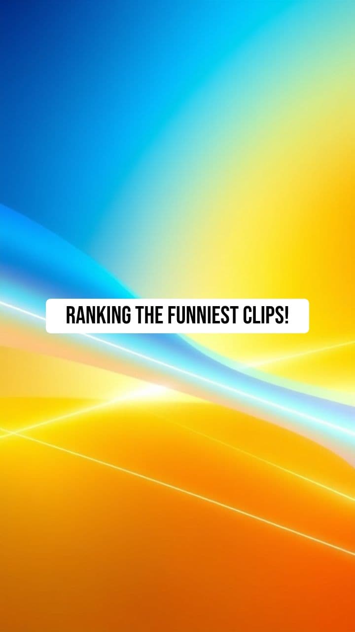 Ranking the Funniest Clips