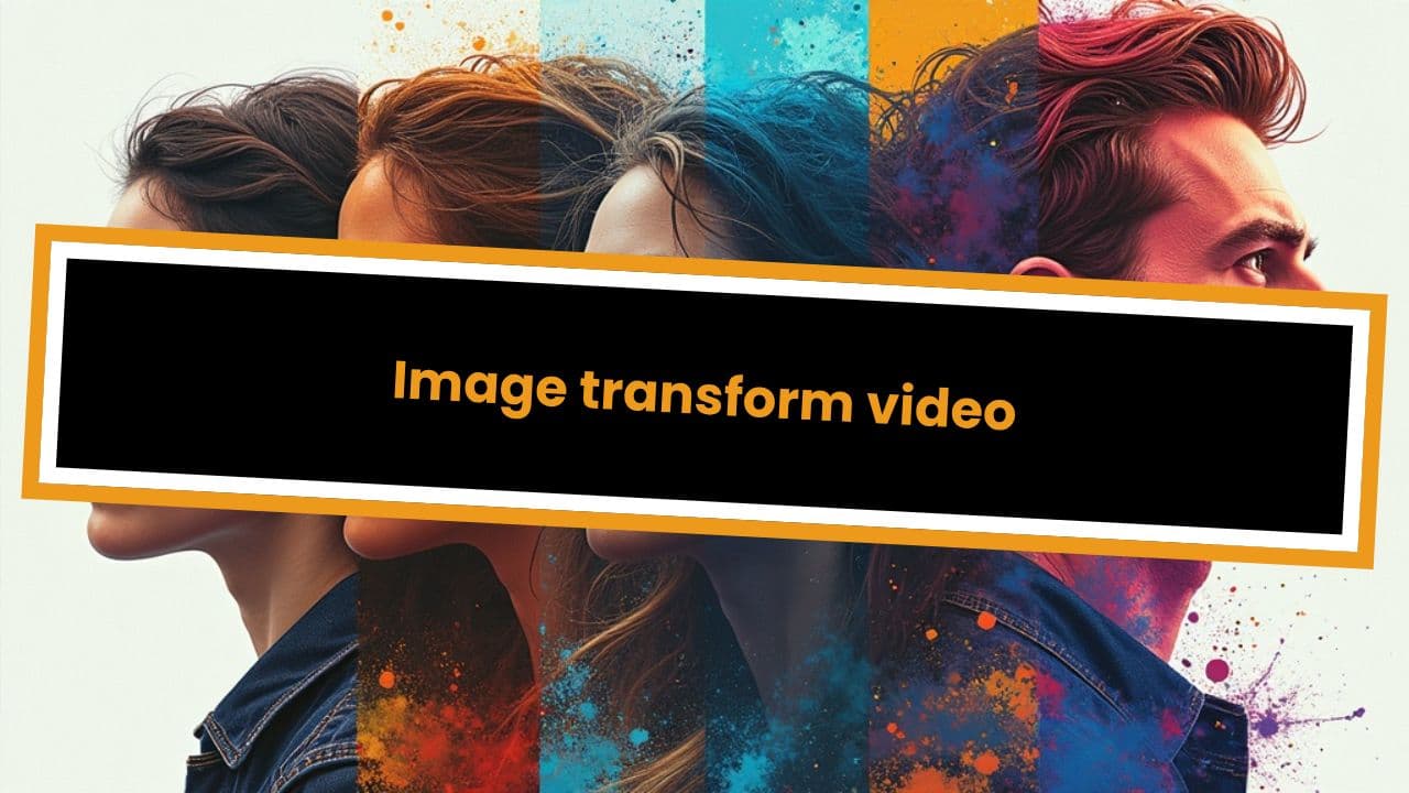 Image transform video