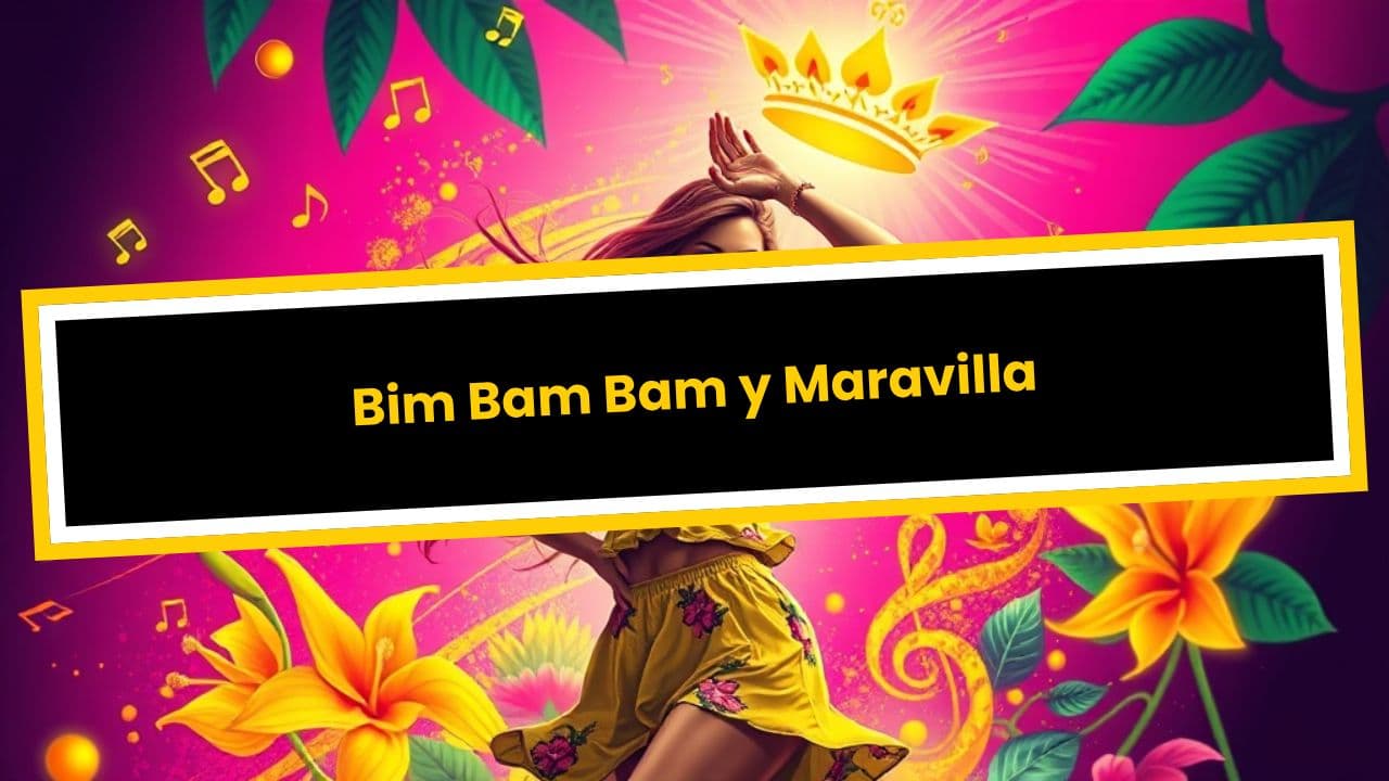 Bim Bam Bam y Maravilla