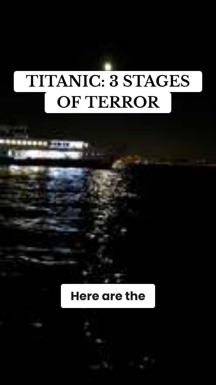 3 Stages of the Titanic Disaster: A Passenger POV
