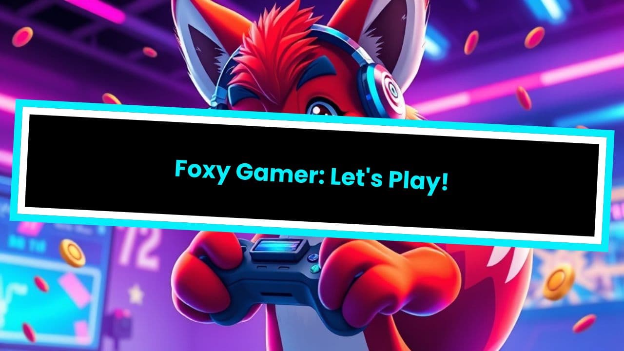 Foxy Gamer: Let's Play!