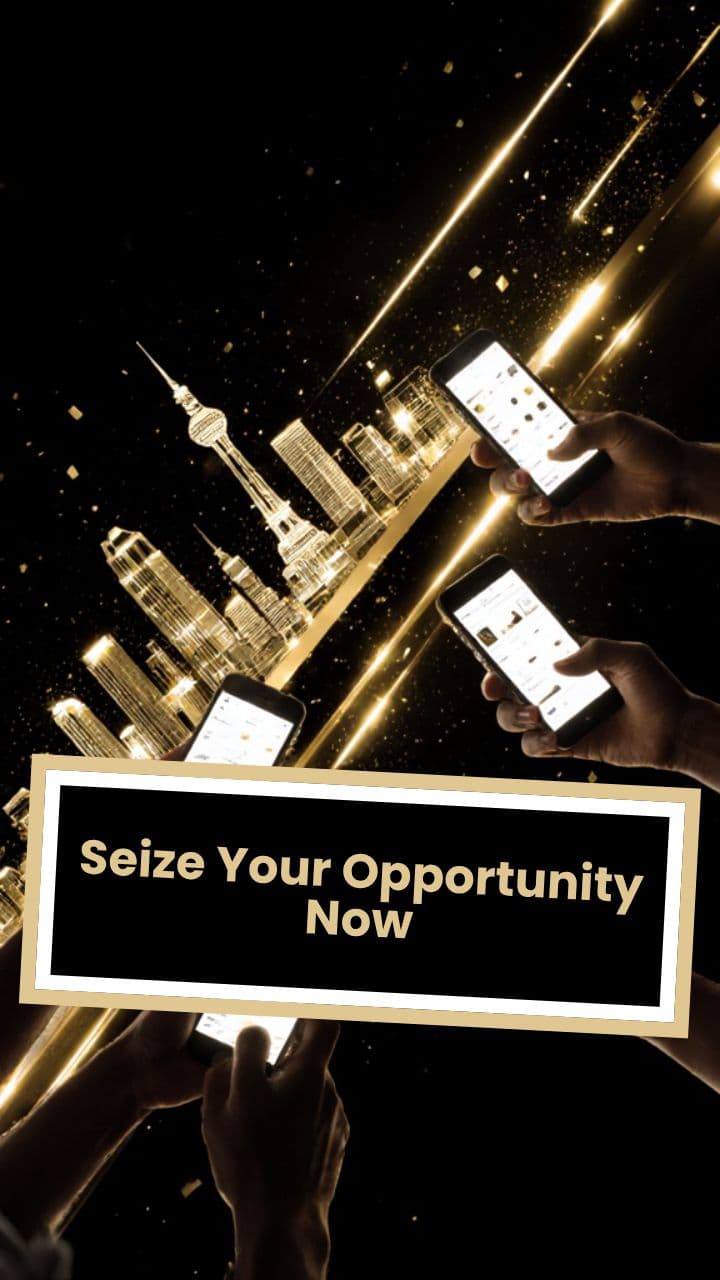 Seize Your Opportunity Now