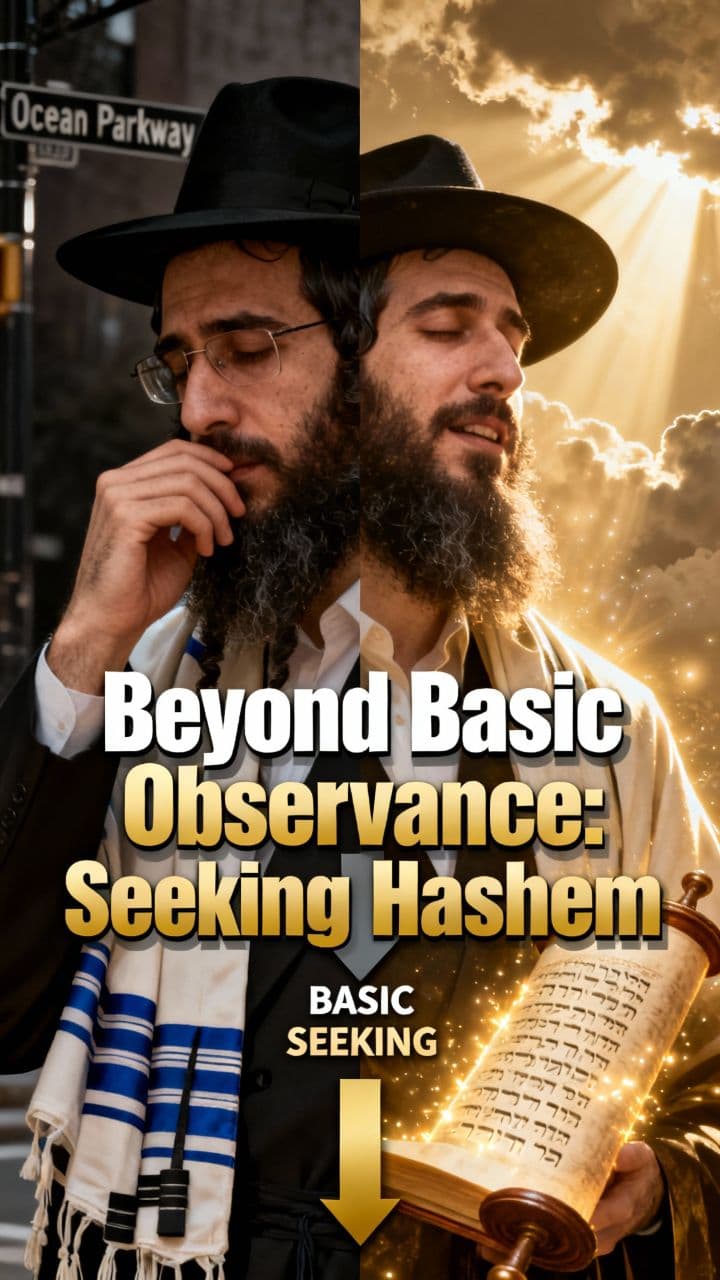 Beyond Basic Observance: Seeking Hashem