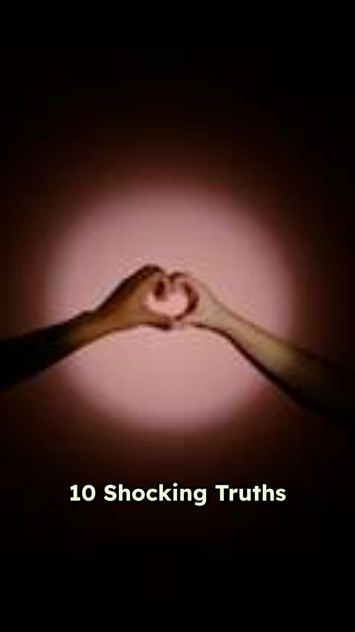Shocking Truths About Love