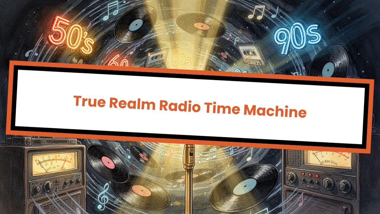 True Realm Radio Time Machine