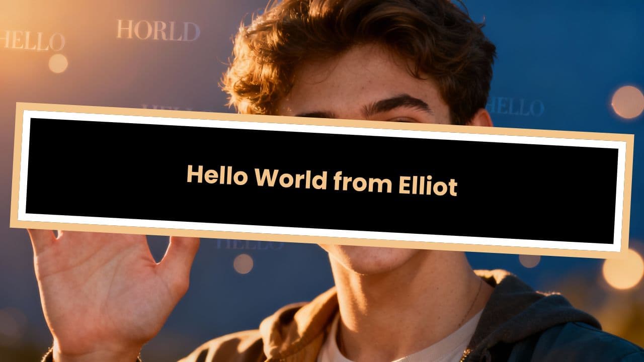 Hello World from Elliot