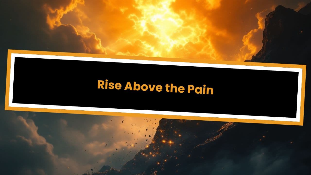 Rise Above the Pain