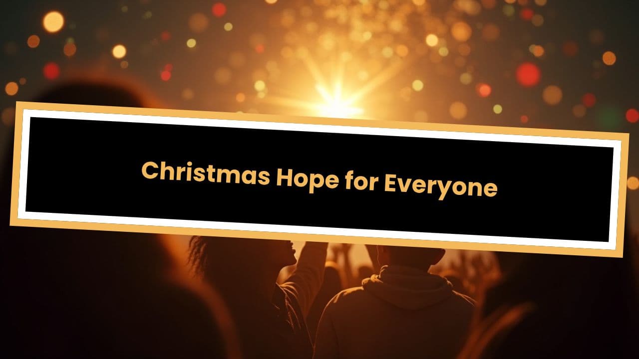 Christmas Hope for Everyone