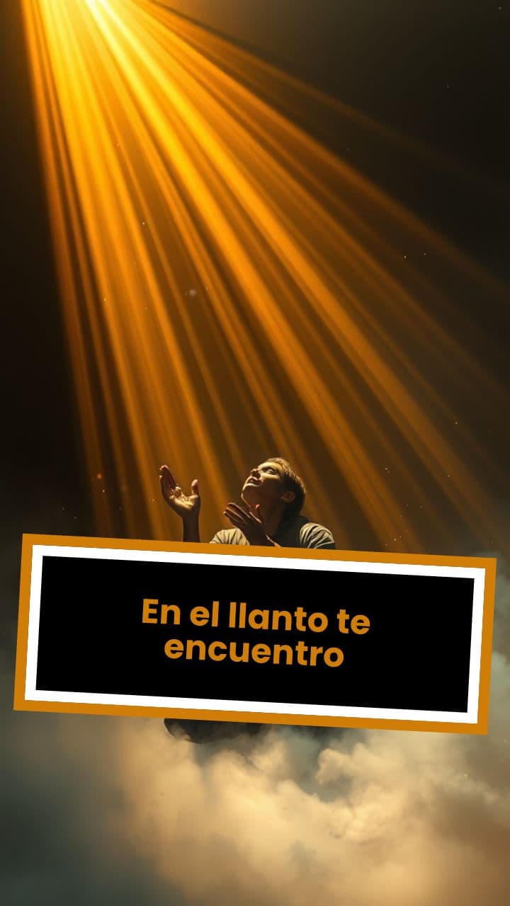 En el llanto te encuentro