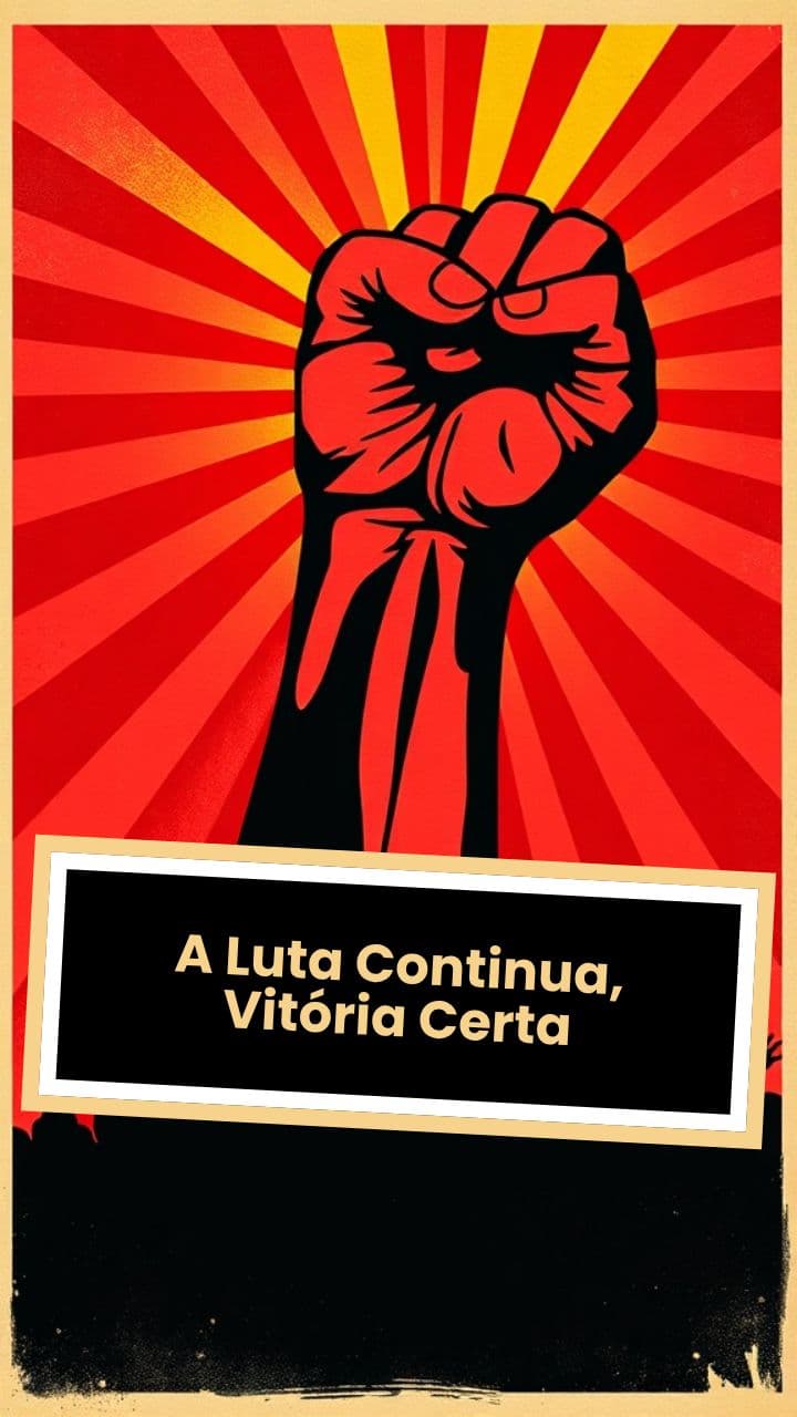 A Luta Continua, Vitória Certa