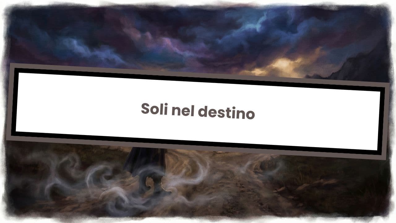 Soli nel destino