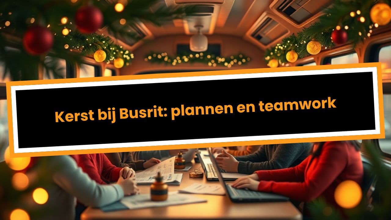 Kerst bij Busrit: plannen en teamwork